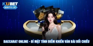 Baccarat Online - Bí Mật Tính Điểm Khiến Ván Bài Đổi Chiều 2 Baccarat Online - Bí Mật Tính Điểm Khiến Ván Bài Đổi Chiều