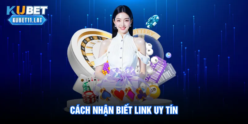 Cách nhận biết link uy tín