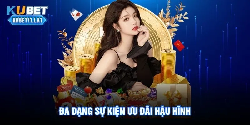 Đa dạng sự kiện ưu đãi hậu hĩnh