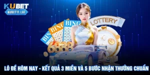 Lô Đề Hôm Nay - Kết Quả 3 Miền Và 5 Bước Nhận Thưởng Chuẩn