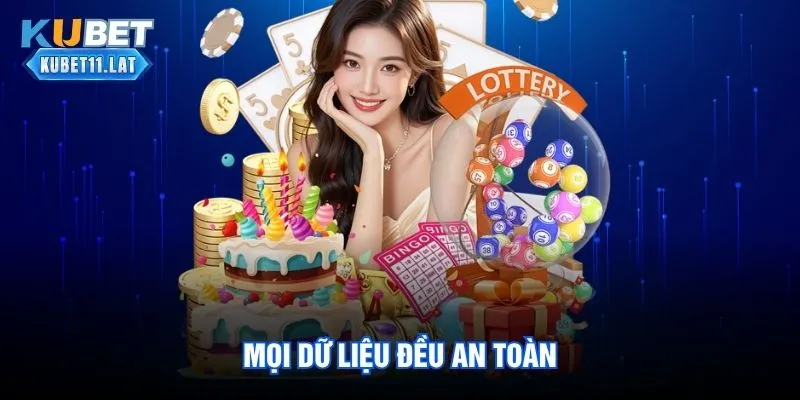 Mọi dữ liệu đều an toàn tại kubet11.lat