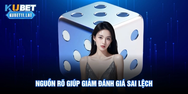 Nguồn rõ giúp giảm đánh giá sai lệch