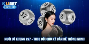 Nuôi Lô Khung 247 - Theo Dõi Chu Kỳ Dàn Đề Thông Minh