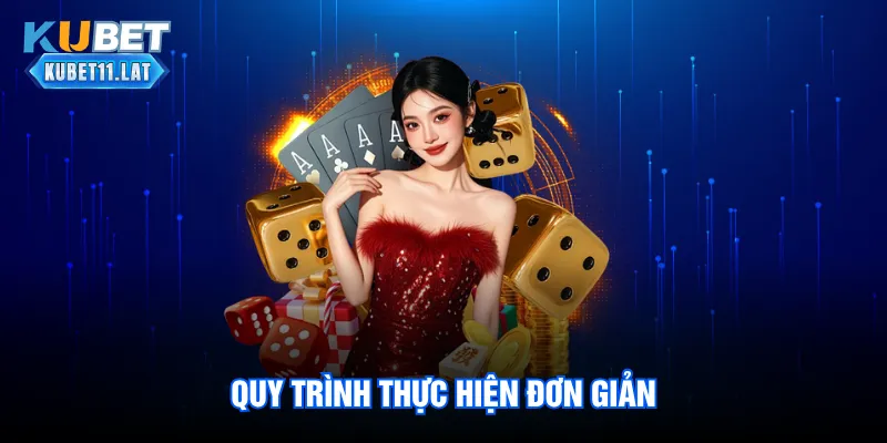 Quy trình thực hiện đơn giản Quy trình thực hiện đơn giản